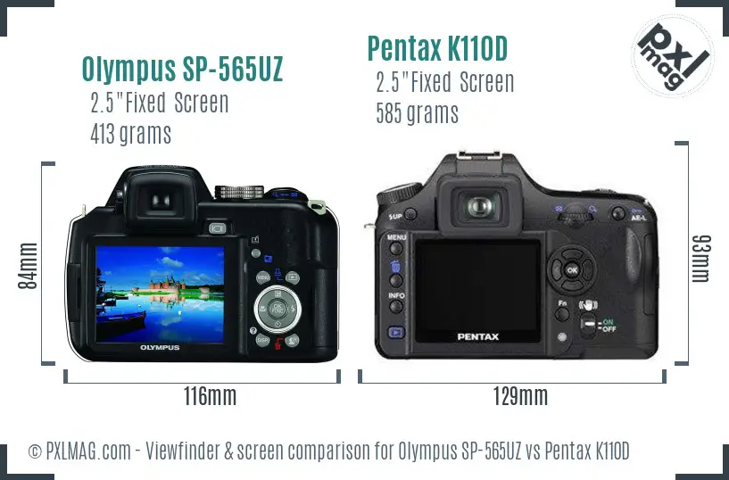 Olympus SP-565UZ vs Pentax K110D Screen and Viewfinder comparison