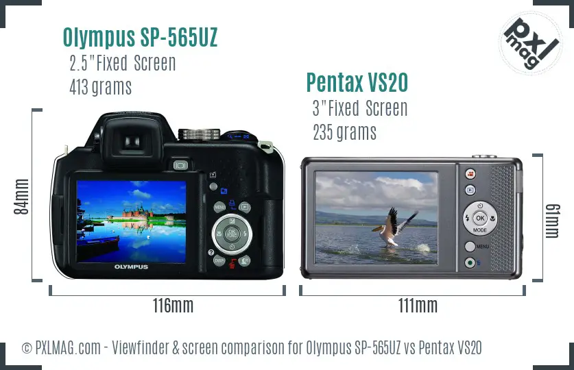 Olympus SP-565UZ vs Pentax VS20 Screen and Viewfinder comparison