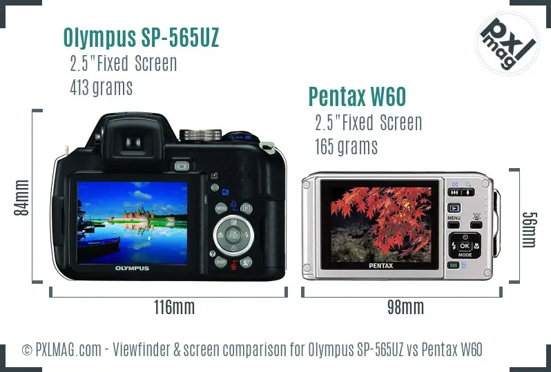 Olympus SP-565UZ vs Pentax W60 Screen and Viewfinder comparison