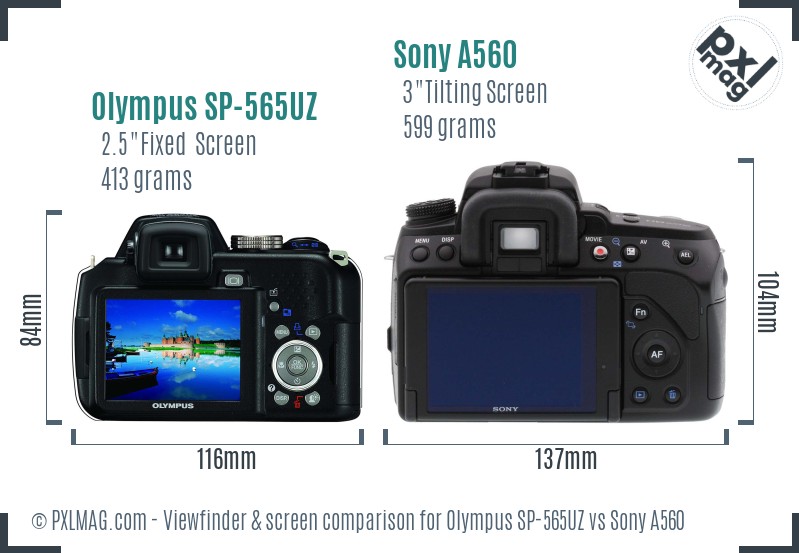 Olympus SP-565UZ vs Sony A560 Screen and Viewfinder comparison