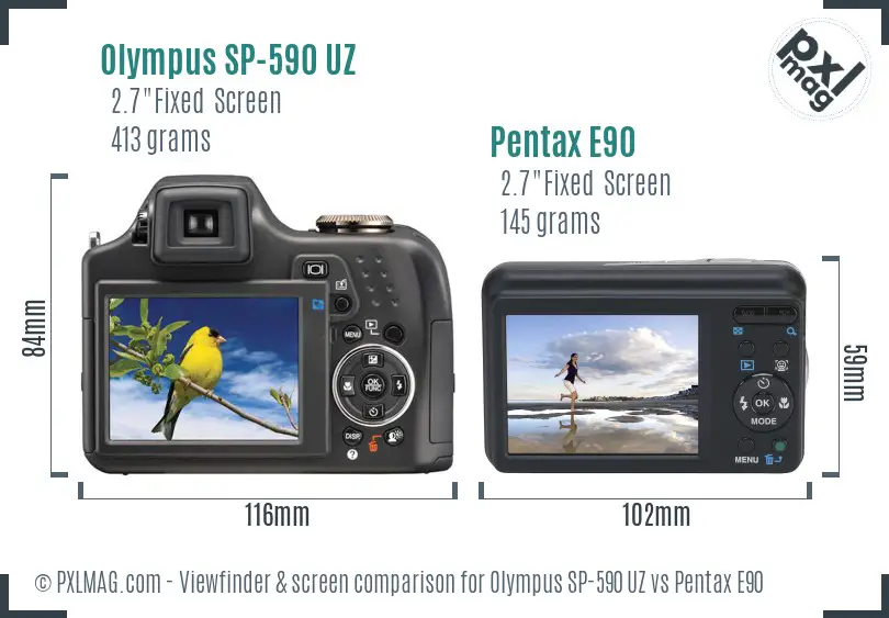 Olympus SP-590 UZ vs Pentax E90 Screen and Viewfinder comparison
