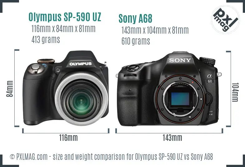 Olympus SP-590 UZ vs Sony A68 size comparison Olympus SP-590 UZ vs Sony A68 size comparison