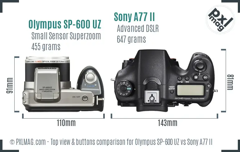 Olympus SP-600 UZ vs Sony A77 II top view buttons comparison