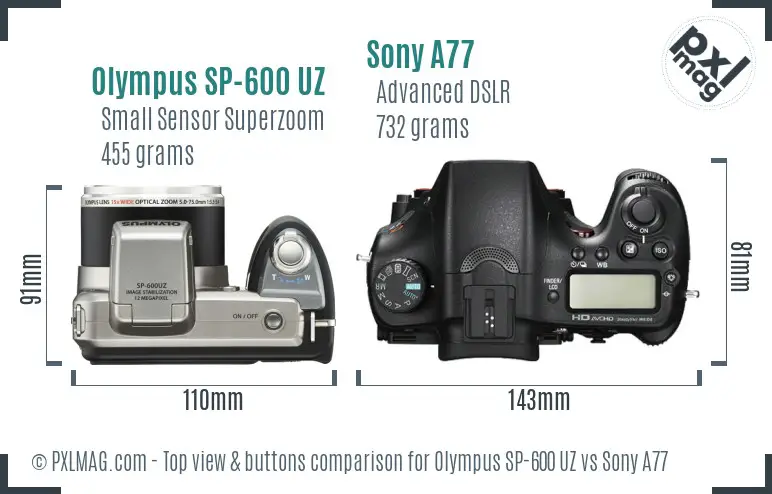 Olympus SP-600 UZ vs Sony A77 top view buttons comparison Olympus SP-600 UZ vs Sony A77 top view buttons comparison