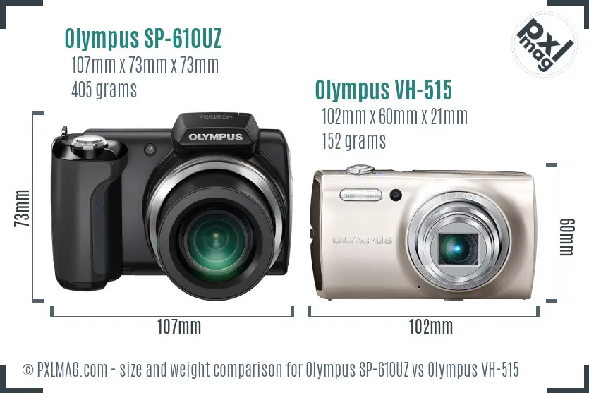 Olympus SP-610UZ vs Olympus VH-515 size comparison