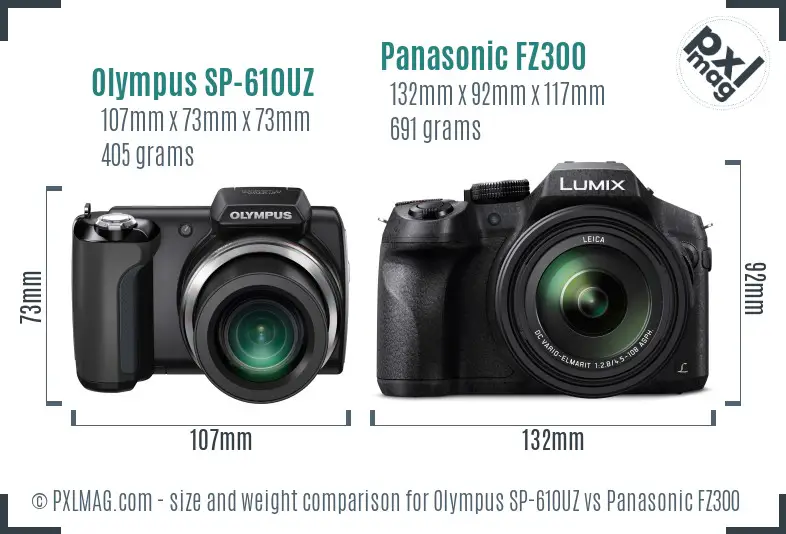 Olympus SP-610UZ vs Panasonic FZ300 size comparison
