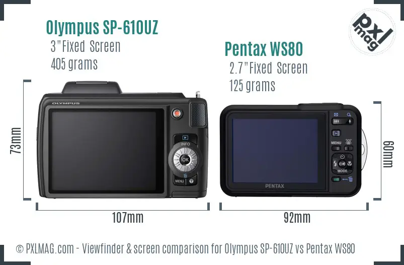 Olympus SP-610UZ vs Pentax WS80 Screen and Viewfinder comparison