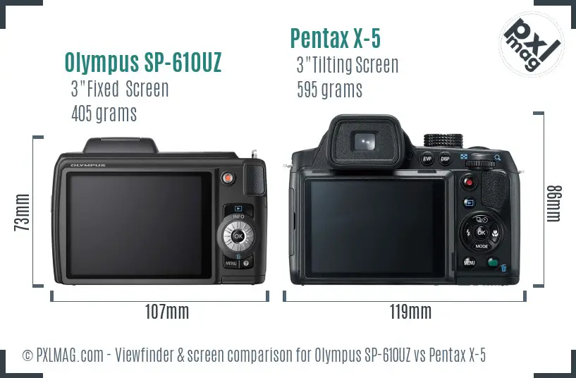 Olympus SP-610UZ vs Pentax X-5 Screen and Viewfinder comparison Olympus SP-610UZ vs Pentax X-5 Screen and Viewfinder comparison