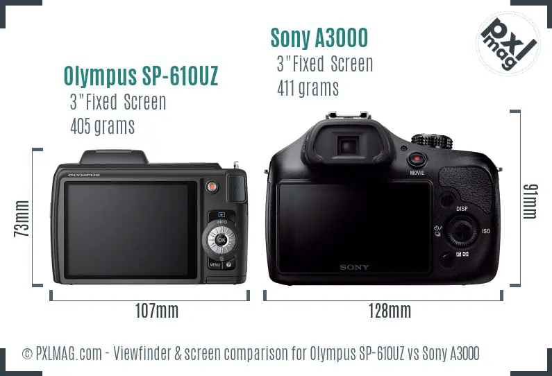 Olympus SP-610UZ vs Sony A3000 Screen and Viewfinder comparison