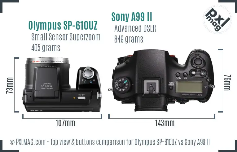 Olympus SP-610UZ vs Sony A99 II top view buttons comparison