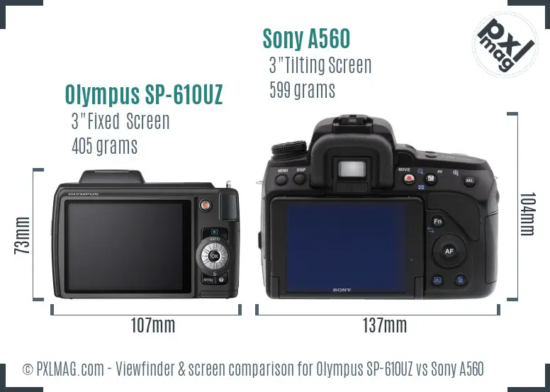 Olympus SP-610UZ vs Sony A560 Screen and Viewfinder comparison
