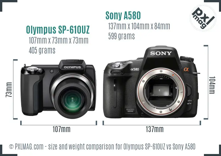 Olympus SP-610UZ vs Sony A580 size comparison