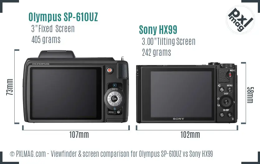 Olympus SP-610UZ vs Sony HX99 Screen and Viewfinder comparison
