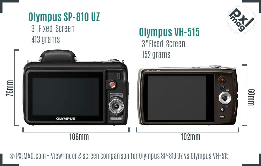 Olympus SP-810 UZ vs Olympus VH-515 Screen and Viewfinder comparison