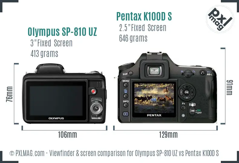 Olympus SP-810 UZ vs Pentax K100D S Screen and Viewfinder comparison