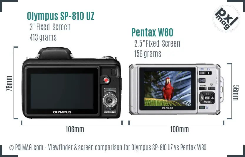 Olympus SP-810 UZ vs Pentax W80 Screen and Viewfinder comparison