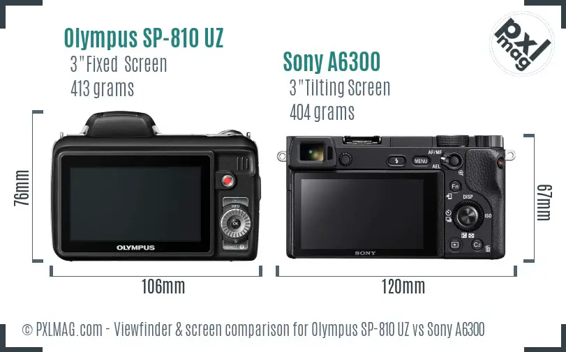 Olympus SP-810 UZ vs Sony A6300 Screen and Viewfinder comparison