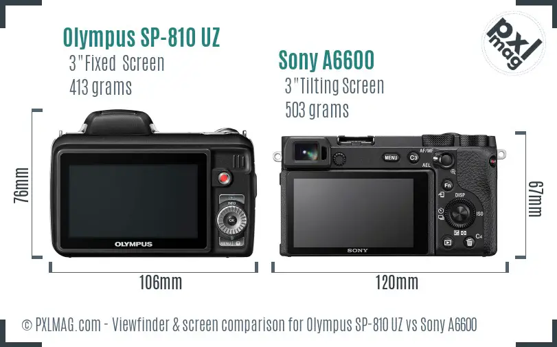 Olympus SP-810 UZ vs Sony A6600 Screen and Viewfinder comparison