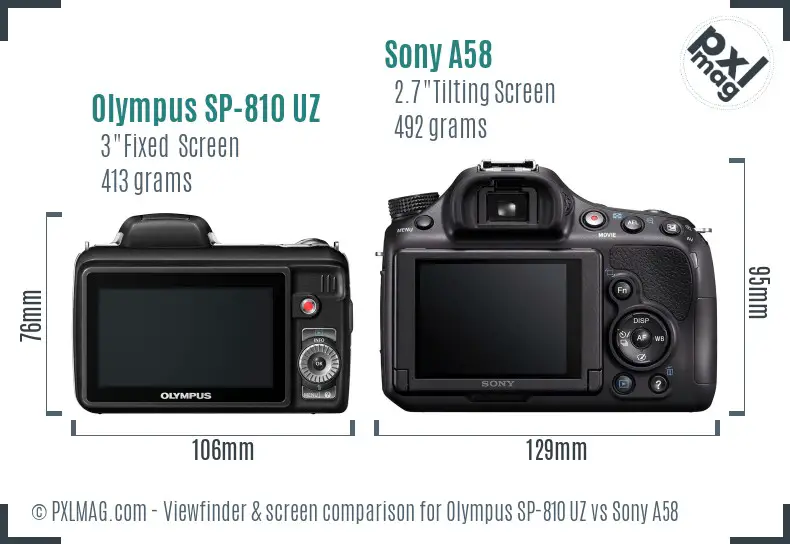 Olympus SP-810 UZ vs Sony A58 Screen and Viewfinder comparison