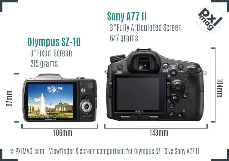 Olympus SZ-10 vs Sony A77 II Screen and Viewfinder comparison