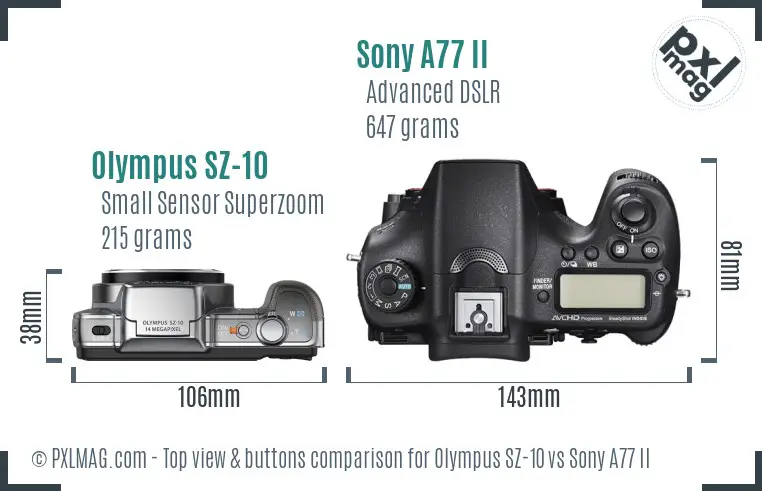 Olympus SZ-10 vs Sony A77 II top view buttons comparison