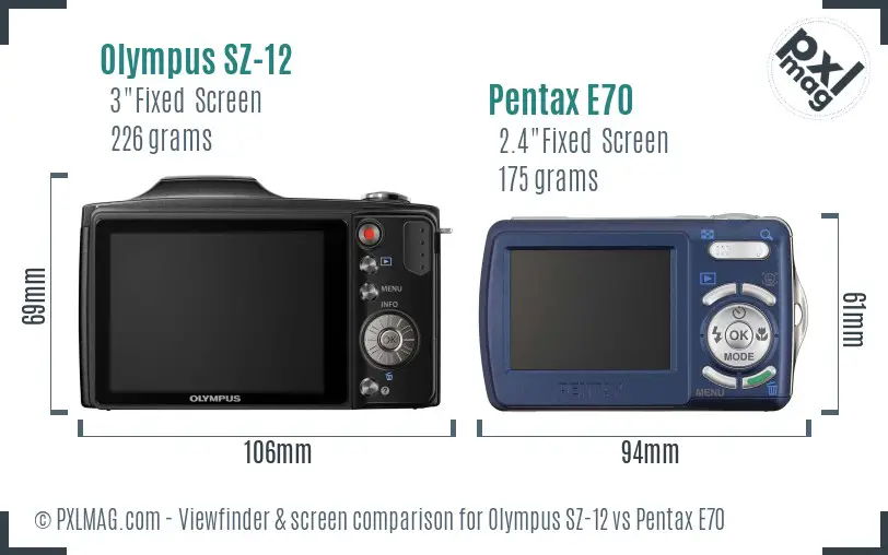 Olympus SZ-12 vs Pentax E70 Screen and Viewfinder comparison