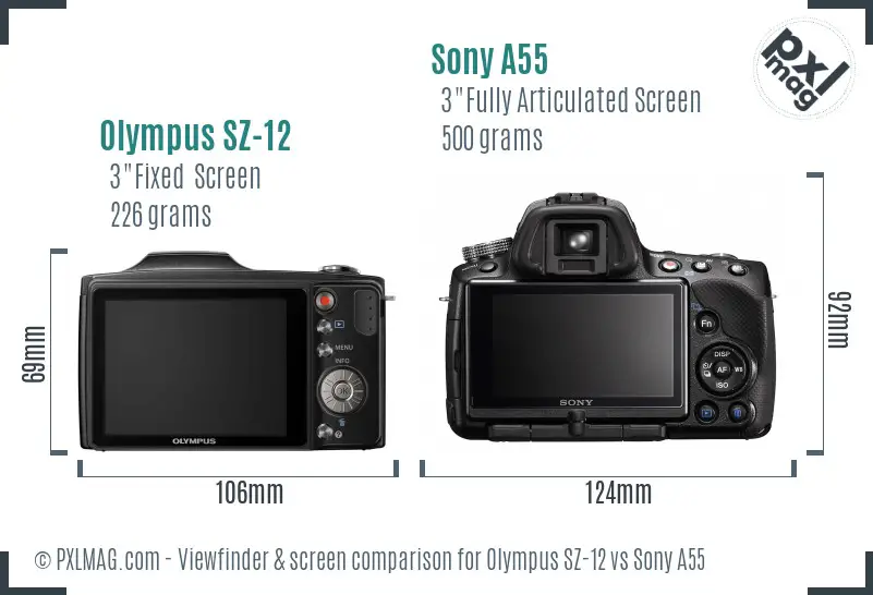 Olympus SZ-12 vs Sony A55 Screen and Viewfinder comparison