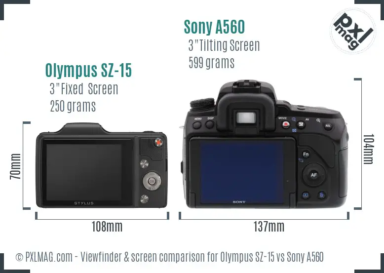 Olympus SZ-15 vs Sony A560 Screen and Viewfinder comparison