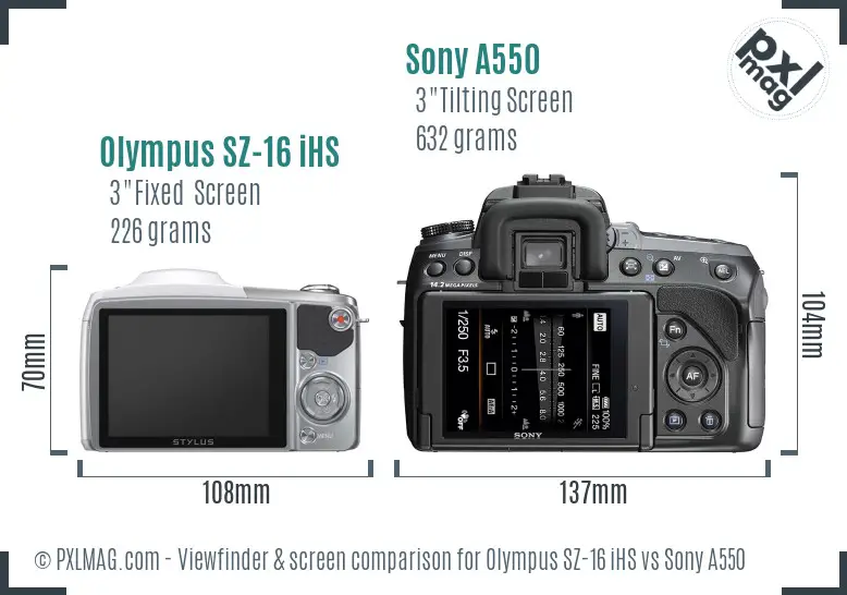 Olympus SZ-16 iHS vs Sony A550 Screen and Viewfinder comparison