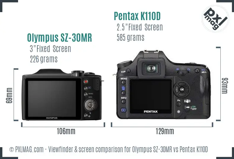 Olympus SZ-30MR vs Pentax K110D Screen and Viewfinder comparison