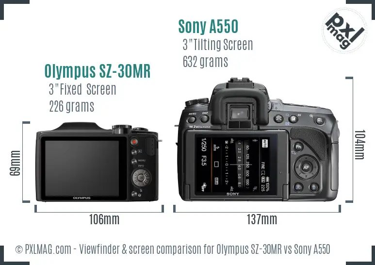 Olympus SZ-30MR vs Sony A550 Screen and Viewfinder comparison