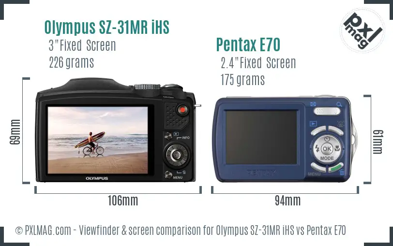 Olympus SZ-31MR iHS vs Pentax E70 Screen and Viewfinder comparison
