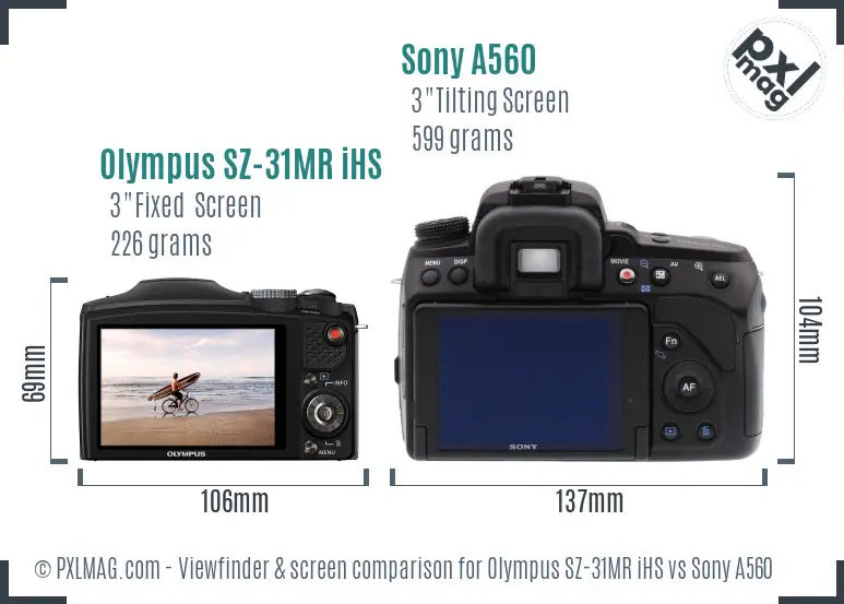 Olympus SZ-31MR iHS vs Sony A560 Screen and Viewfinder comparison