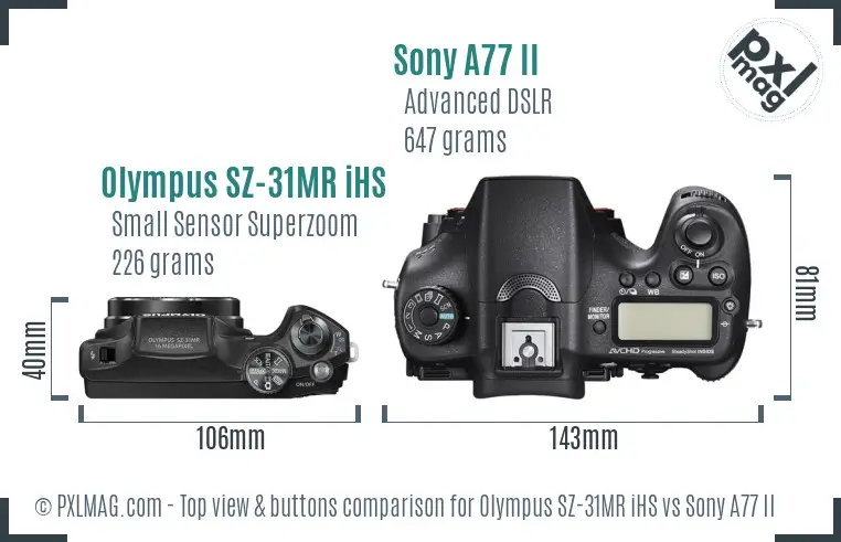 Olympus SZ-31MR iHS vs Sony A77 II top view buttons comparison