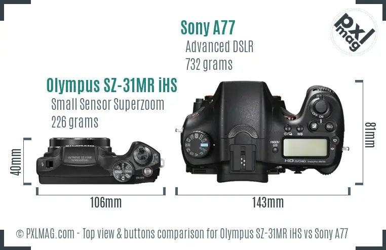 Olympus SZ-31MR iHS vs Sony A77 top view buttons comparison