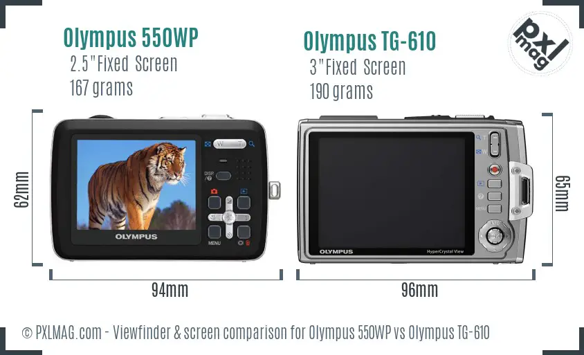 Olympus 550WP vs Olympus TG-610 Screen and Viewfinder comparison