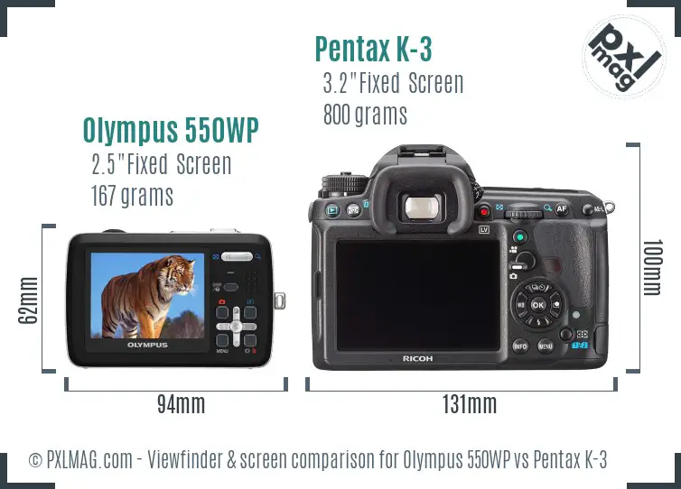Olympus 550WP vs Pentax K-3 Screen and Viewfinder comparison
