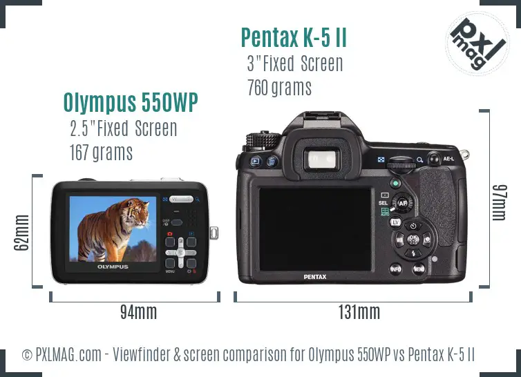 Olympus 550WP vs Pentax K-5 II Screen and Viewfinder comparison