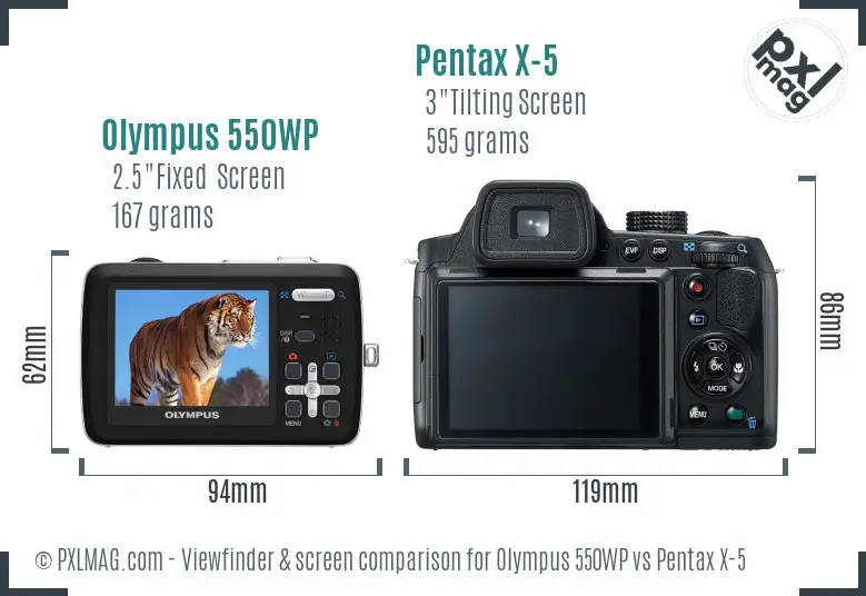 Olympus 550WP vs Pentax X-5 Screen and Viewfinder comparison Olympus 550WP vs Pentax X-5 Screen and Viewfinder comparison