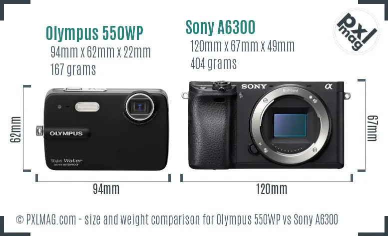 Olympus 550WP vs Sony A6300 size comparison