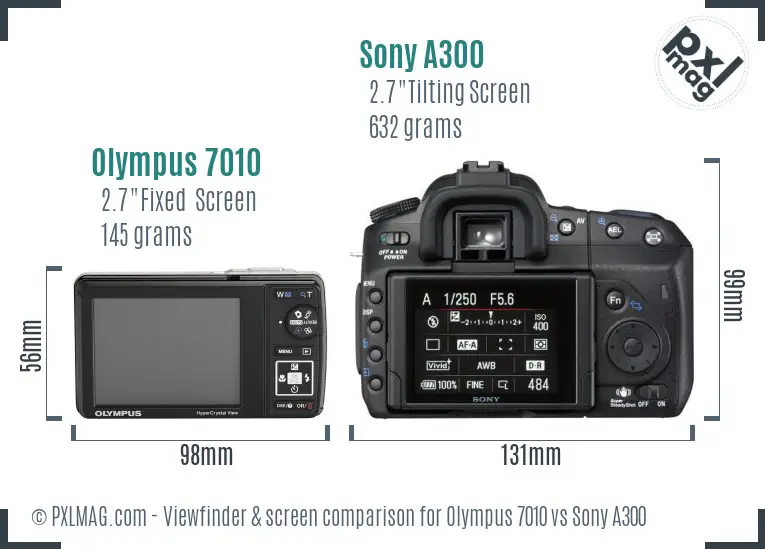 Olympus 7010 vs Sony A300 Screen and Viewfinder comparison