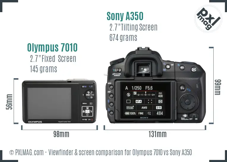 Olympus 7010 vs Sony A350 Screen and Viewfinder comparison