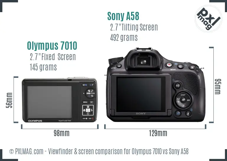 Olympus 7010 vs Sony A58 Screen and Viewfinder comparison