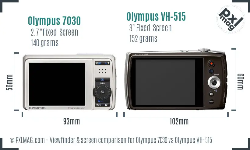 Olympus 7030 vs Olympus VH-515 Screen and Viewfinder comparison