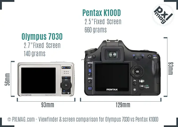 Olympus 7030 vs Pentax K100D Screen and Viewfinder comparison