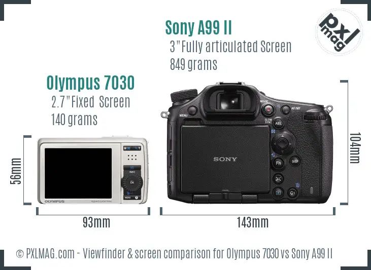 Olympus 7030 vs Sony A99 II Screen and Viewfinder comparison