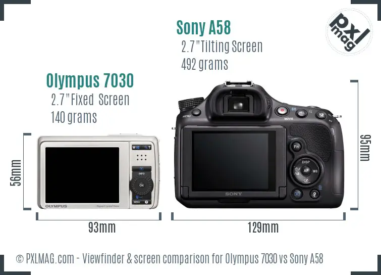 Olympus 7030 vs Sony A58 Screen and Viewfinder comparison