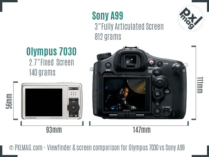 Olympus 7030 vs Sony A99 Screen and Viewfinder comparison