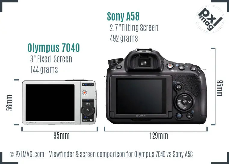 Olympus 7040 vs Sony A58 Screen and Viewfinder comparison