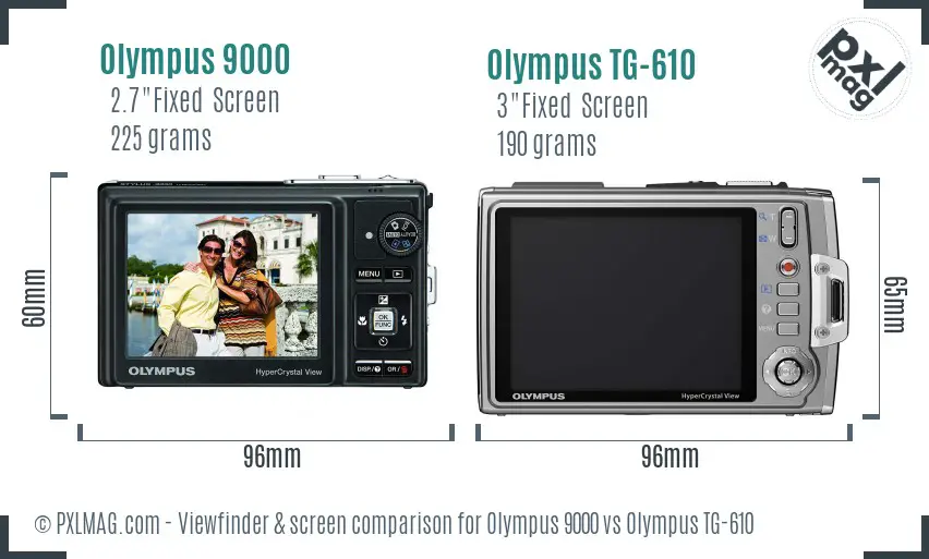 Olympus 9000 vs Olympus TG-610 Screen and Viewfinder comparison